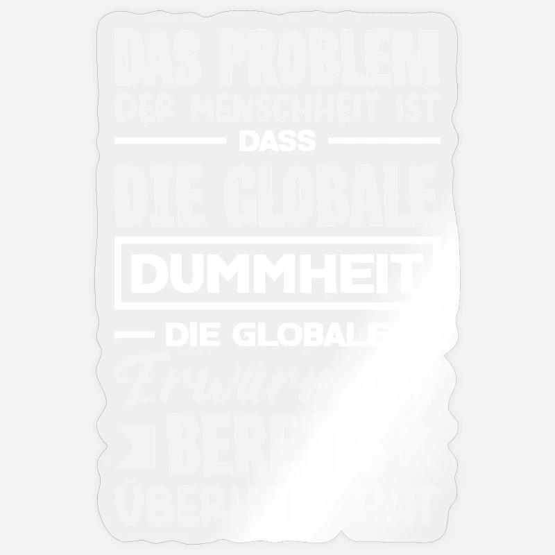 Global stupidity beats warming - Sticker size S (10 x 10 cm) - transparent glossy
