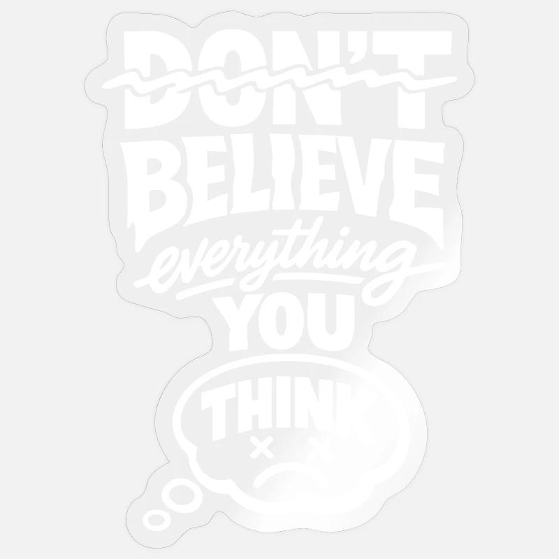 Don’t Believe Everything You Think Statement - Sticker Größe S (10 x 10 cm) - Transparent glänzend