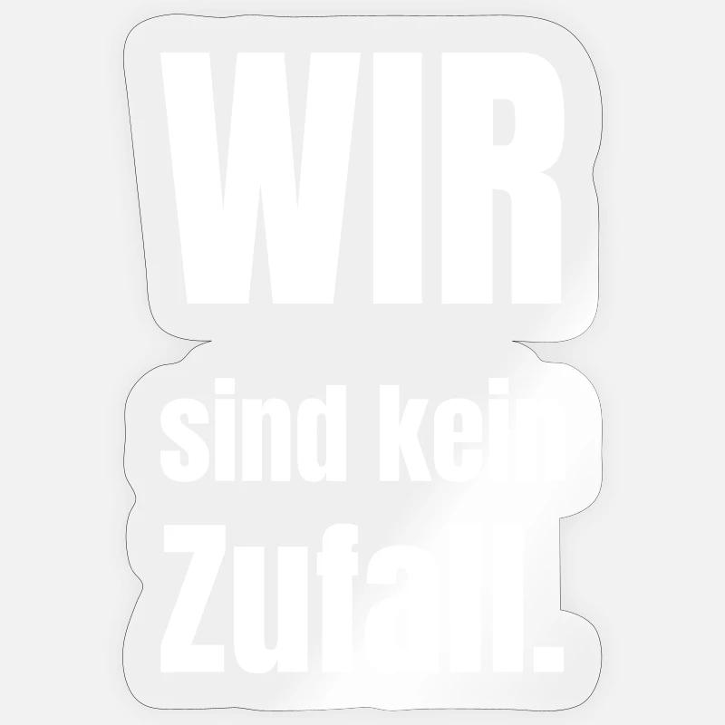 We are not a coincidence - Sticker size S (10 x 10 cm) - transparent glossy