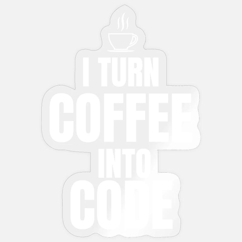 I Turn Coffee Into Code - Sticker size S (10 x 10 cm) - transparent glossy