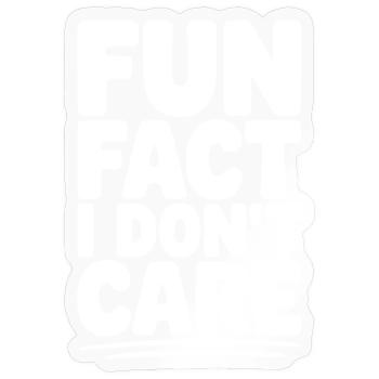 Fun Fact I Don't Care - Sticker size S (10 x 10 cm) - transparent glossy - Front