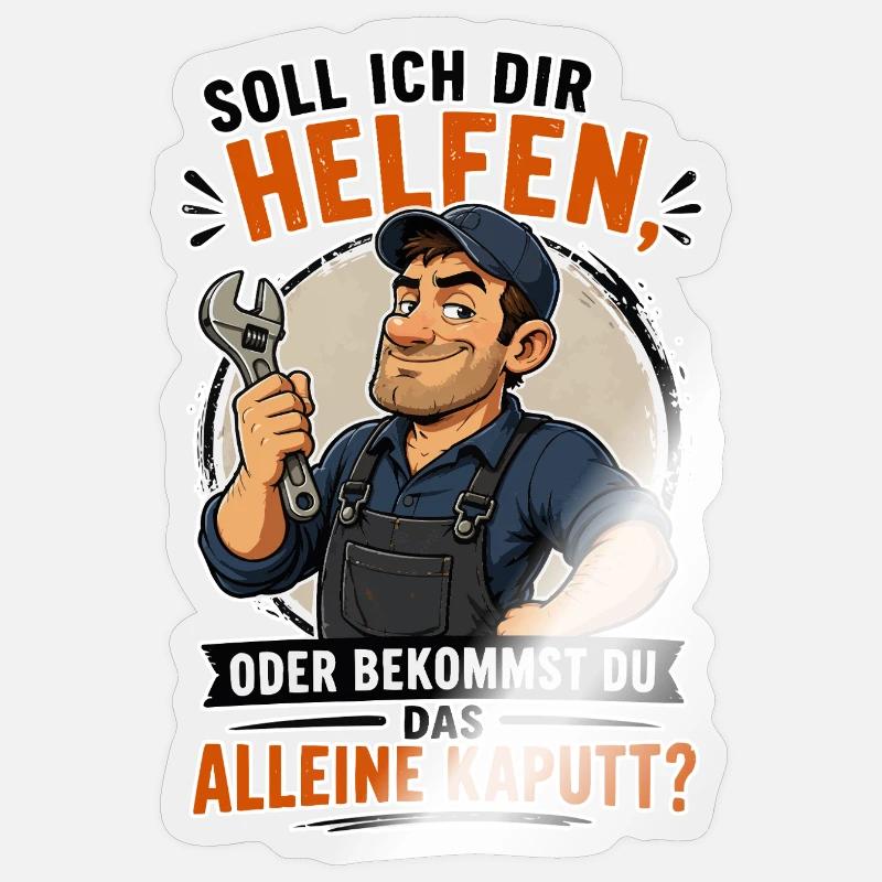 Soll ich dir helfen Lustiger Handwerker Spruch Sar Sticker Größe S (10 x 10 cm)
