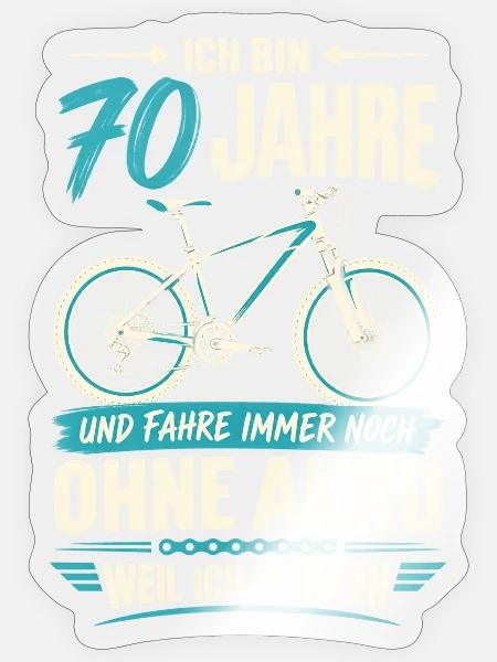 70 Jahre Fahrrad Ohne Akku – Radfahrer Spruch - Sticker Größe S (10 x 10 cm) - Transparent glänzend