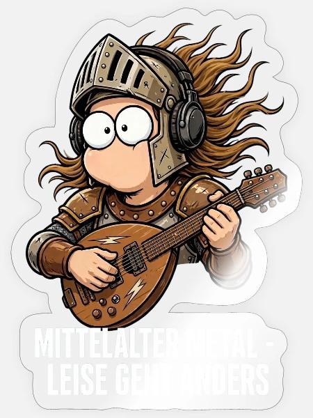 Mittelalter Metal – Leise Geht Anders - Sticker Größe S (10 x 10 cm) - Transparent glänzend