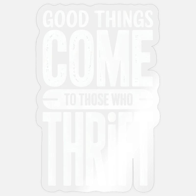 Good Things Come Thrift - Sticker size S (10 x 10 cm) - transparent glossy