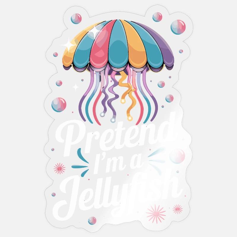 Faites comme si j’étais une méduse Expression de méduse colorée pour Sticker taille S (10 x 10 cm)