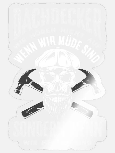 Dachdecker Spruch Lustig Handwerker Geschenk - Sticker Größe S (10 x 10 cm) - Transparent glänzend