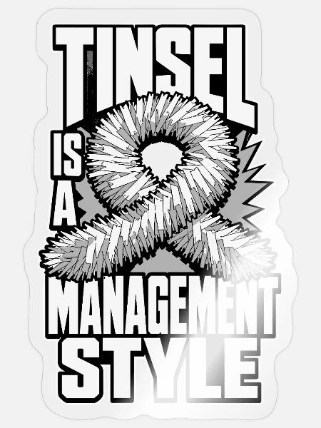 Lametta – Tinsel Is a Management Style - Sticker Größe S (10 x 10 cm) - Transparent glänzend