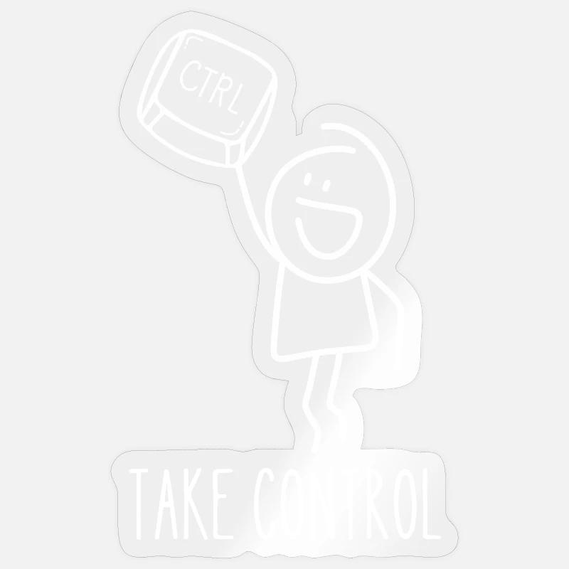Take Control – Fun IT Design Sticker size S (10 x 10 cm)