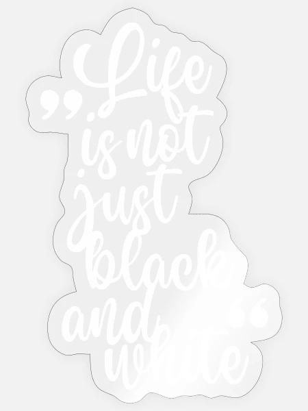 Leben in Schwarzweiß-Kontrast - Sticker Größe S (10 x 10 cm) - Transparent glänzend