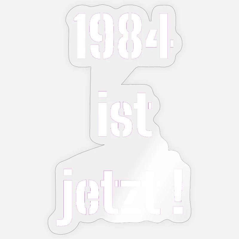 1984, C’EST MAINTENANT ! - Sticker taille S (10 x 10 cm) - brillant transparent