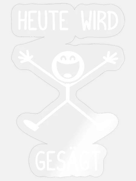 Heute wird gesägt Holz machen Kettensäge - Sticker Größe S (10 x 10 cm) - Transparent glänzend