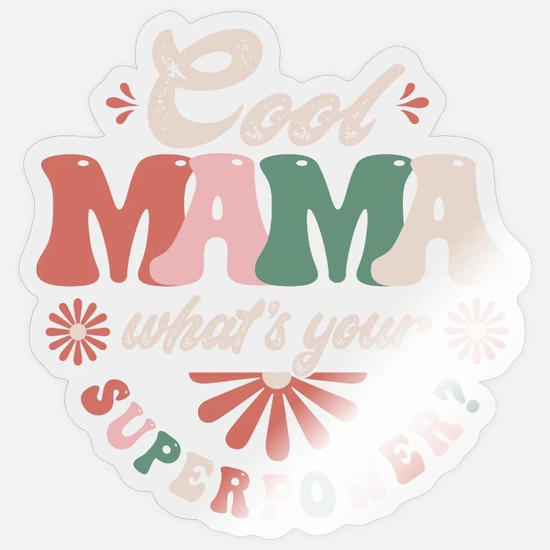 Cool Mama superpower - Sticker taille S (10 x 10 cm) - brillant transparent
