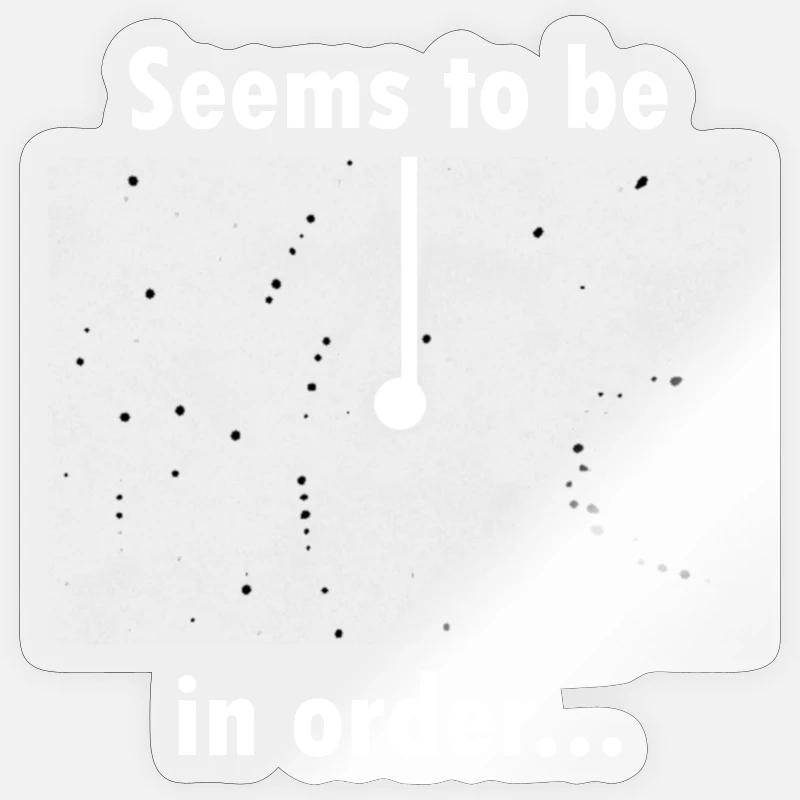 Seems to be in order (white text) Sticker size S (10 x 10 cm)