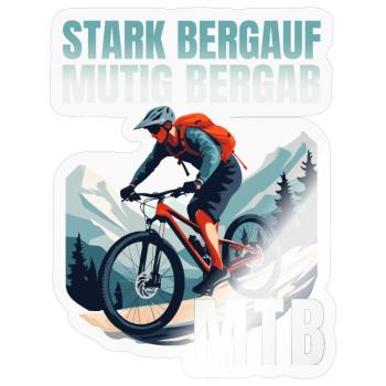 MTB: Stark bergauf - Mutig bergab - Sticker Größe S (10 x 10 cm) - Transparent glänzend - Vorne