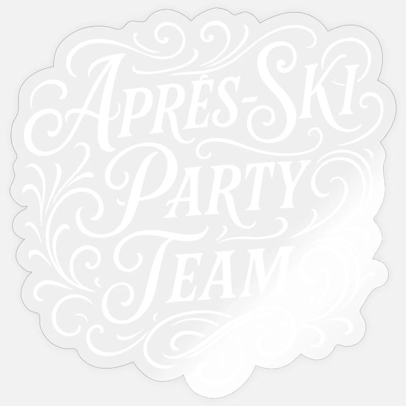 Apres Ski Party Team Spruch - Sticker Größe S (10 x 10 cm) - Transparent glänzend