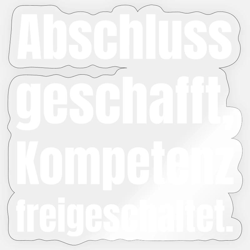 Graduation completed - competence unlocked - Sticker size S (10 x 10 cm) - transparent glossy