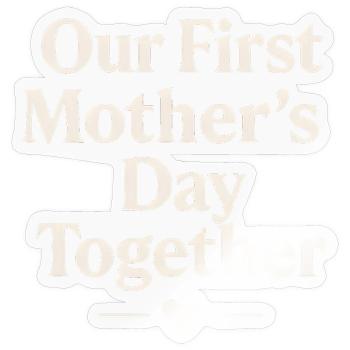 First Mother's Day Mom Baby Gift Idea Family - Sticker size S (10 x 10 cm) - transparent glossy - Front