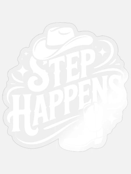 Step Happens Western Stil - Sticker Größe S (10 x 10 cm) - Transparent glänzend