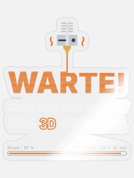 3D-Drucker Spruch: Dafür kann man was 3D-drucken - Sticker Größe S (10 x 10 cm) - Transparent glänzend