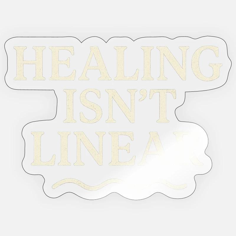Healing is not a linear path Sticker size S (10 x 10 cm)