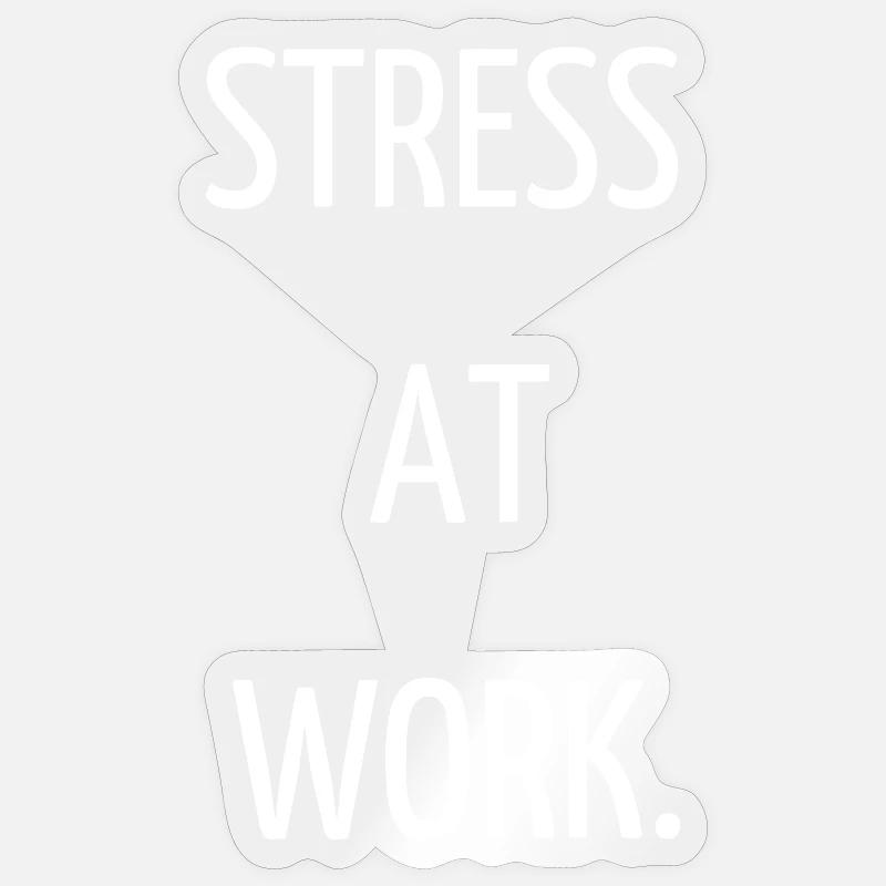 Stress at work Sticker size S (10 x 10 cm)