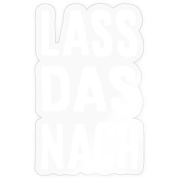 Lass das nach - Sticker Größe S (10 x 10 cm) - Transparent glänzend - Vorne