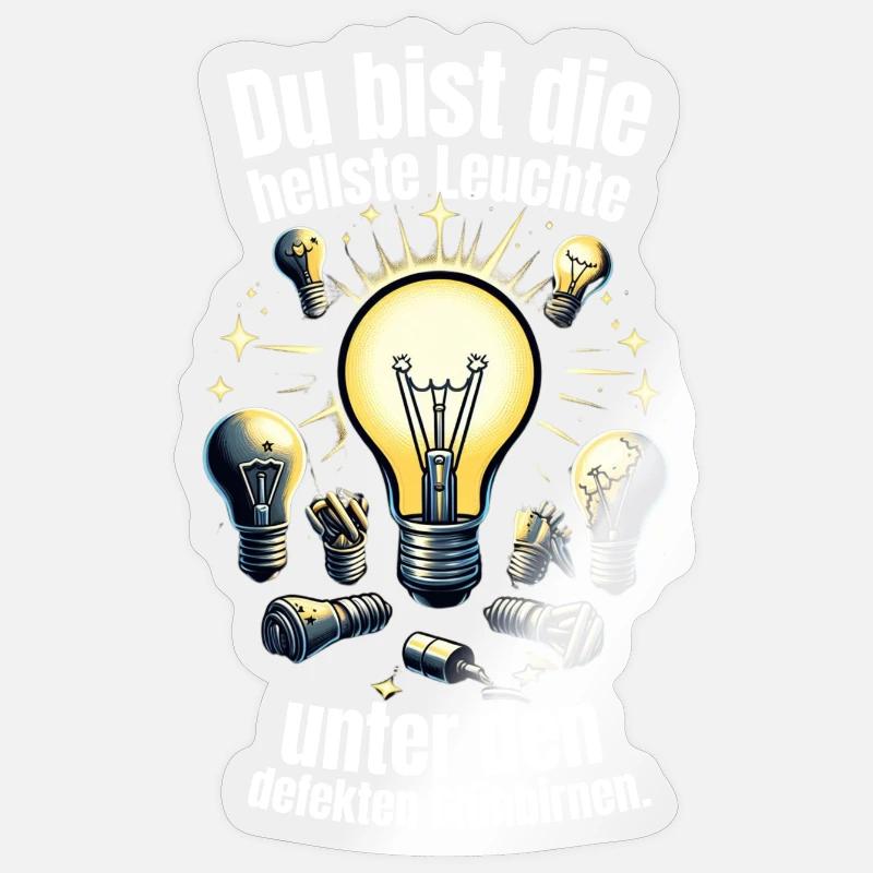 hellste Leuchte unter den defekten Glühbirnen - Sticker Größe S (10 x 10 cm) - Transparent glänzend