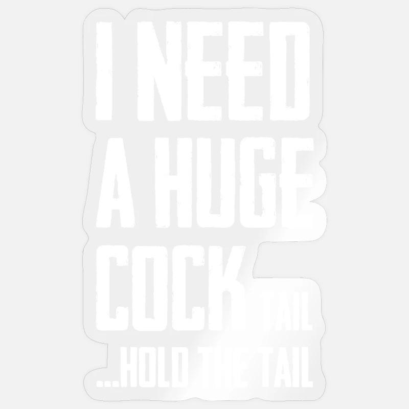 J’ai besoin d’une énorme queue de bite pour tenir la queue Sticker taille S (10 x 10 cm)