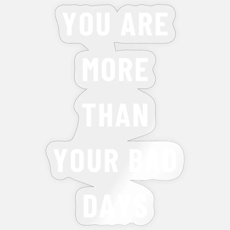 Plus que des mauvais jours - Sticker taille S (10 x 10 cm) - brillant transparent