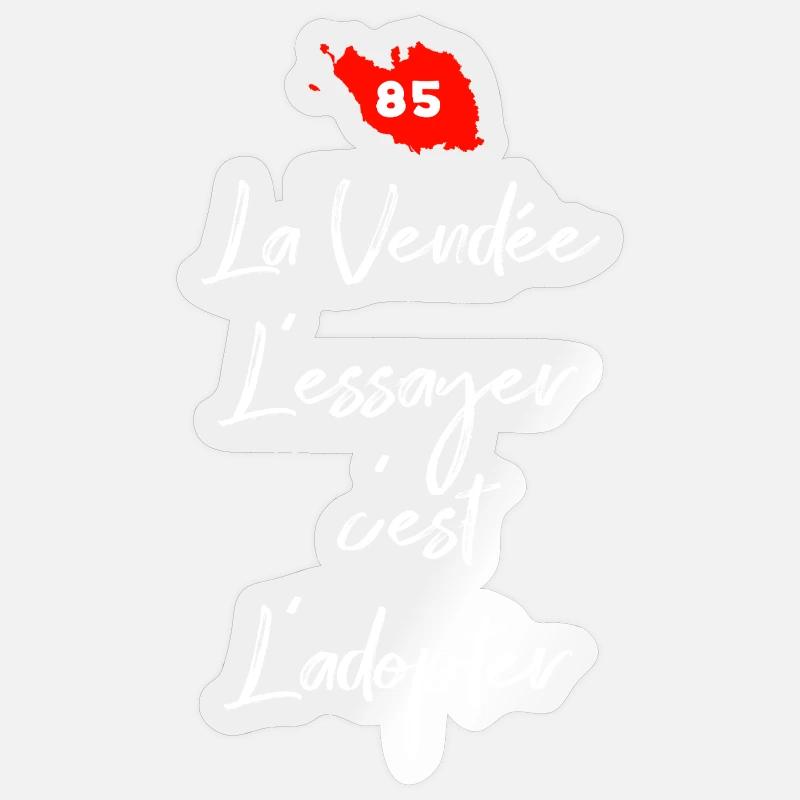 La Vendée 85 L'essayer c'est adopter Sticker taille S (10 x 10 cm)