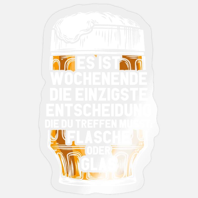 Wochenende Flasche Oder Glas / Bier Spruch Sticker Größe S (10 x 10 cm)