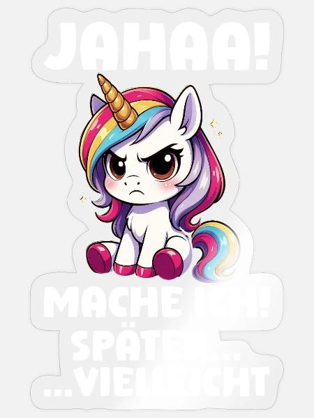 Jahaa Mache Ich Später Vielleicht Einhornliebhaber - Sticker Größe S (10 x 10 cm) - Transparent glänzend