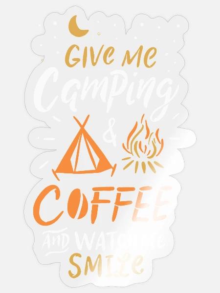 Camping, Kaffee und Lächeln - Sticker Größe S (10 x 10 cm) - Transparent glänzend