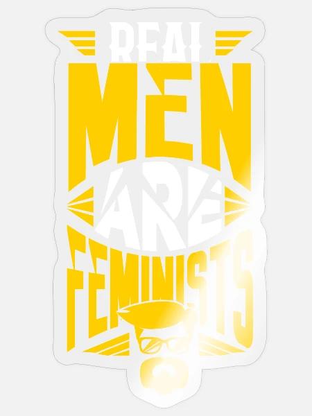 Real Men Are Feminists - Sticker Größe S (10 x 10 cm) - Transparent glänzend