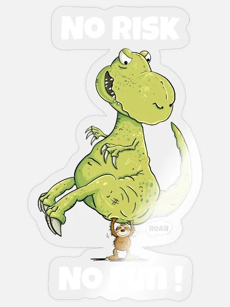 No Risk No Fun Faultier I Dinosaurier I Dino T-Rex - Sticker Größe S (10 x 10 cm) - Transparent glänzend