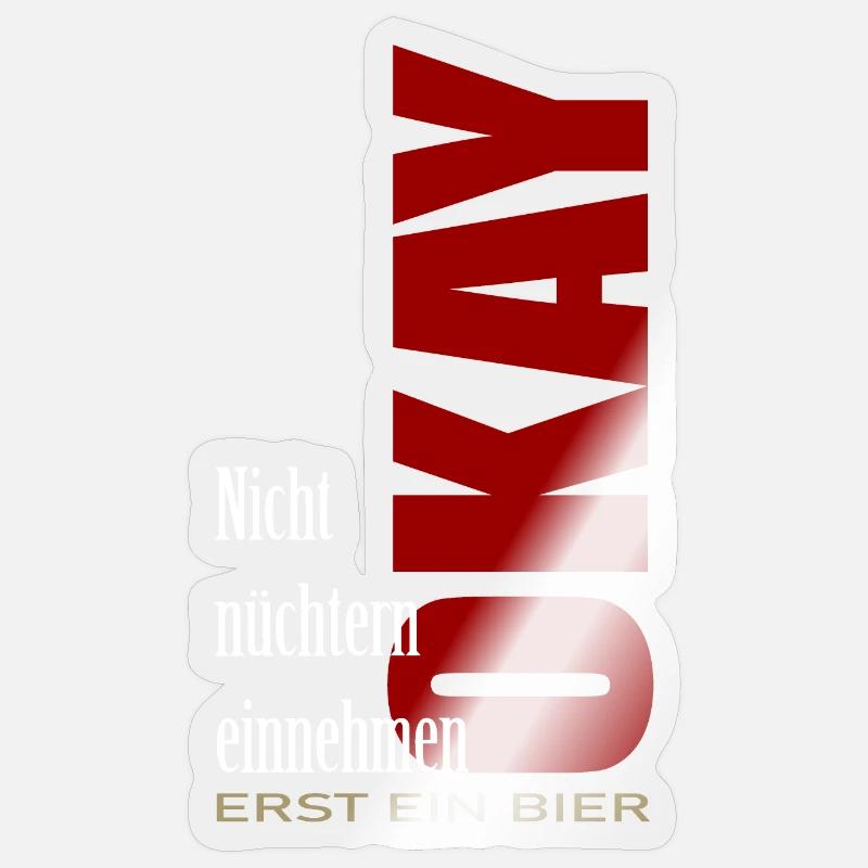 NICHT NÜCHTERN einnehmen Okay erst ein Bier Sticker Größe S (10 x 10 cm)