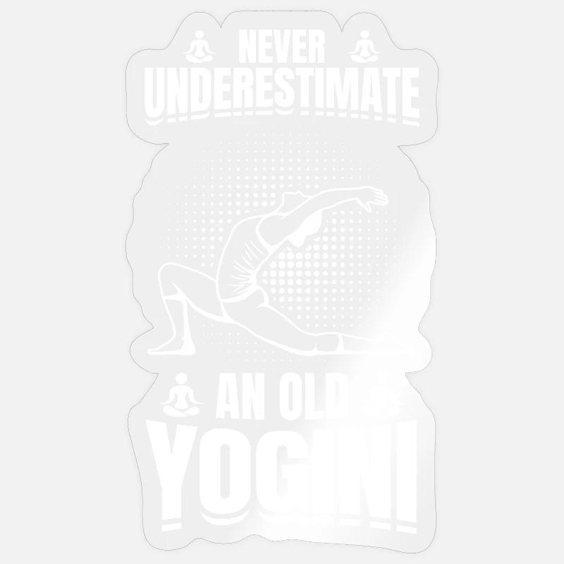 Never underestimate an old yogini - Sticker size S (10 x 10 cm) - transparent glossy
