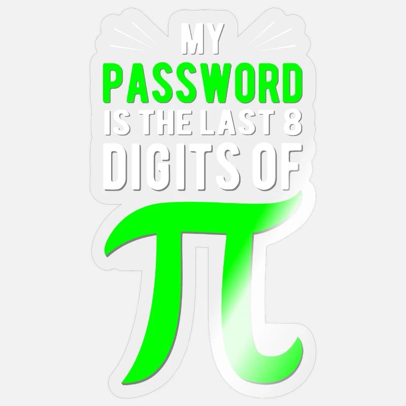 Le mot de passe est constitué de chiffres Pi - Sticker taille S (10 x 10 cm) - brillant transparent