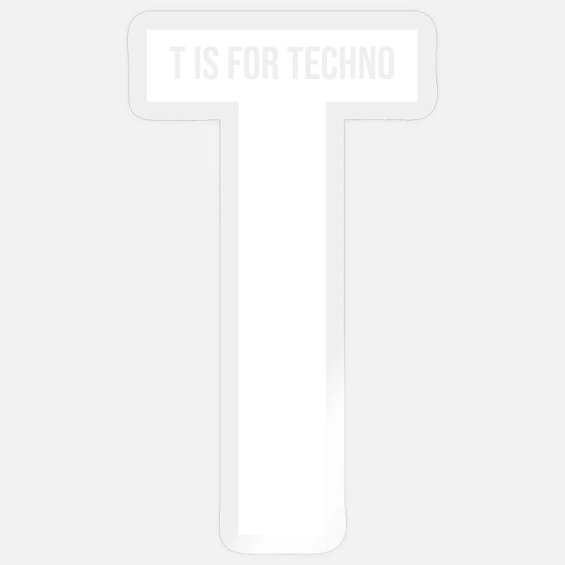 T IS FOR TECHNO - Sticker Größe S (10 x 10 cm) - Transparent glänzend