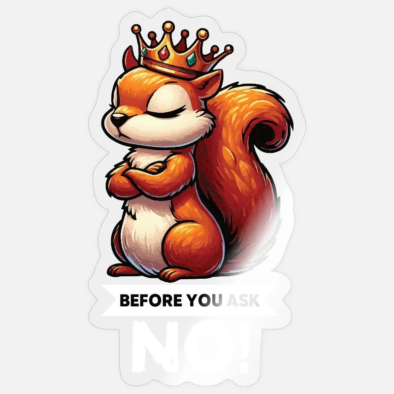 Before You Ask Eichhörnchen Eichhorn Nagetier  Sticker Größe S (10 x 10 cm)