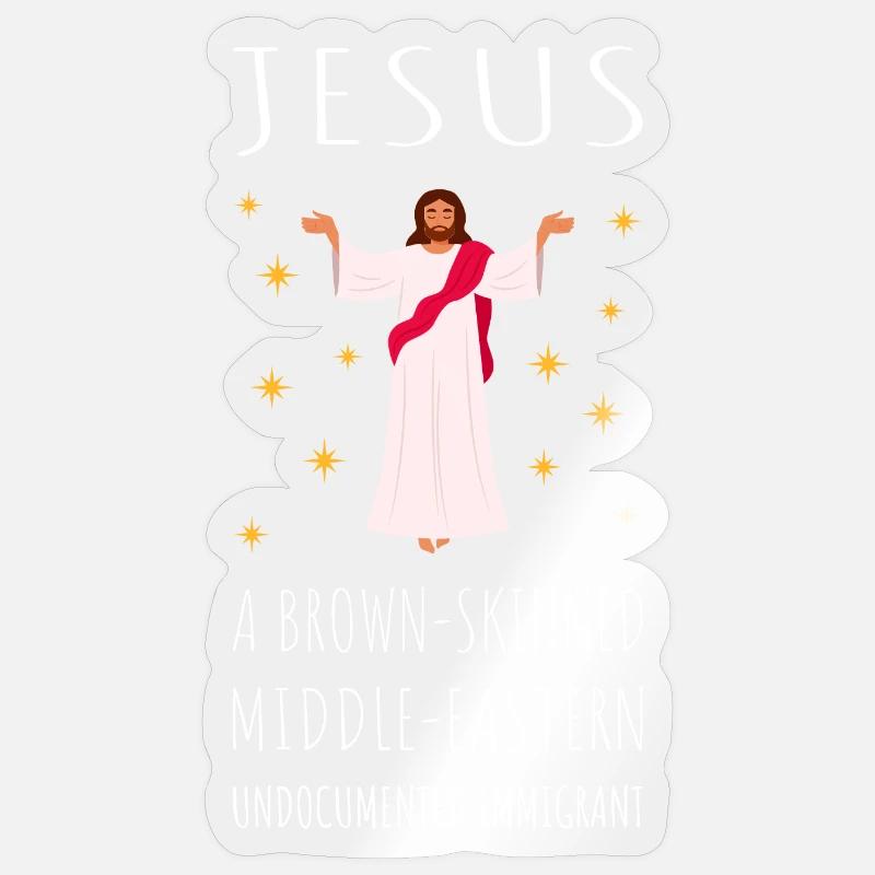 Jesus - A Brown-Skinned Middle-Eastern Immigrant - Sticker size S (10 x 10 cm) - transparent glossy