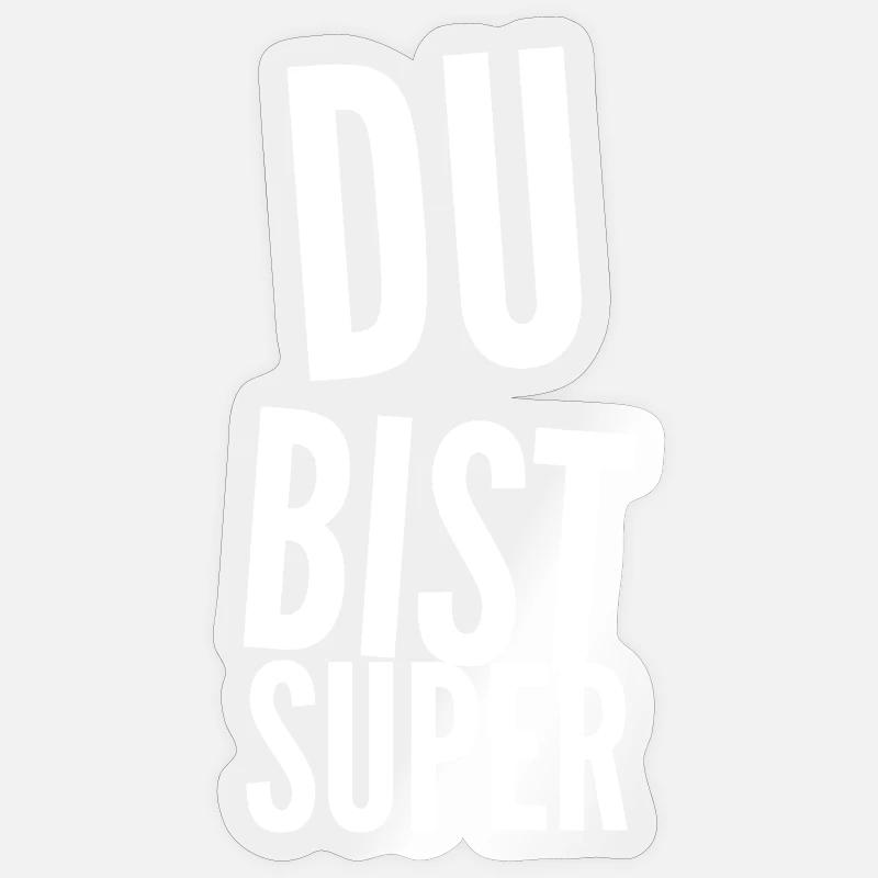 Du bist Super - Sticker Größe S (10 x 10 cm) - Transparent glänzend