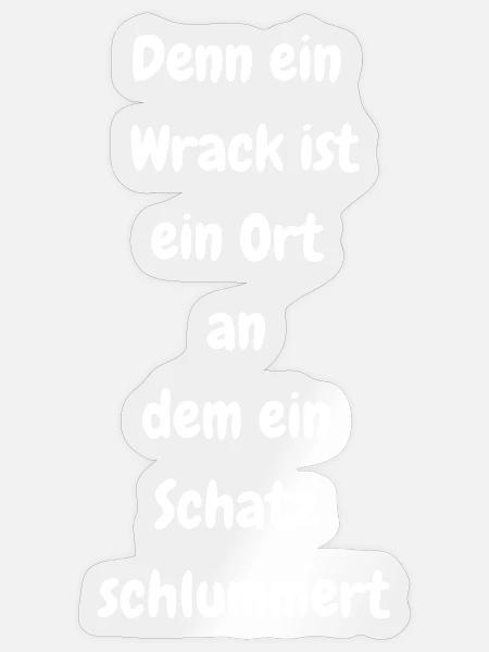 Ein Wrack, ein Schatz - Sticker Größe S (10 x 10 cm) - Transparent glänzend