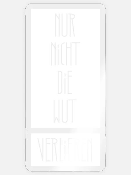 Nur nicht die Wut verlieren - Sticker Größe S (10 x 10 cm) - Transparent glänzend