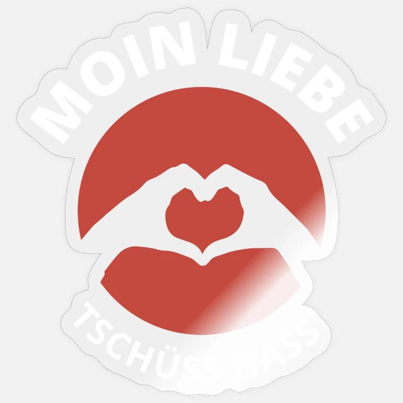 moin liebe tschüss hass Sticker Größe S (10 x 10 cm)
