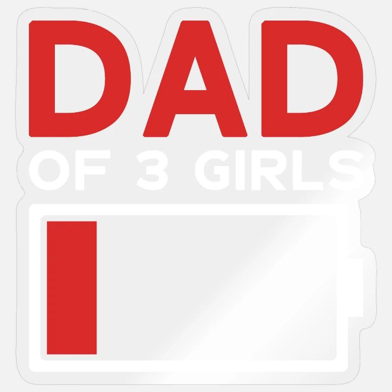 PAPA DE 3 FILLES - Sticker taille S (10 x 10 cm) - brillant transparent