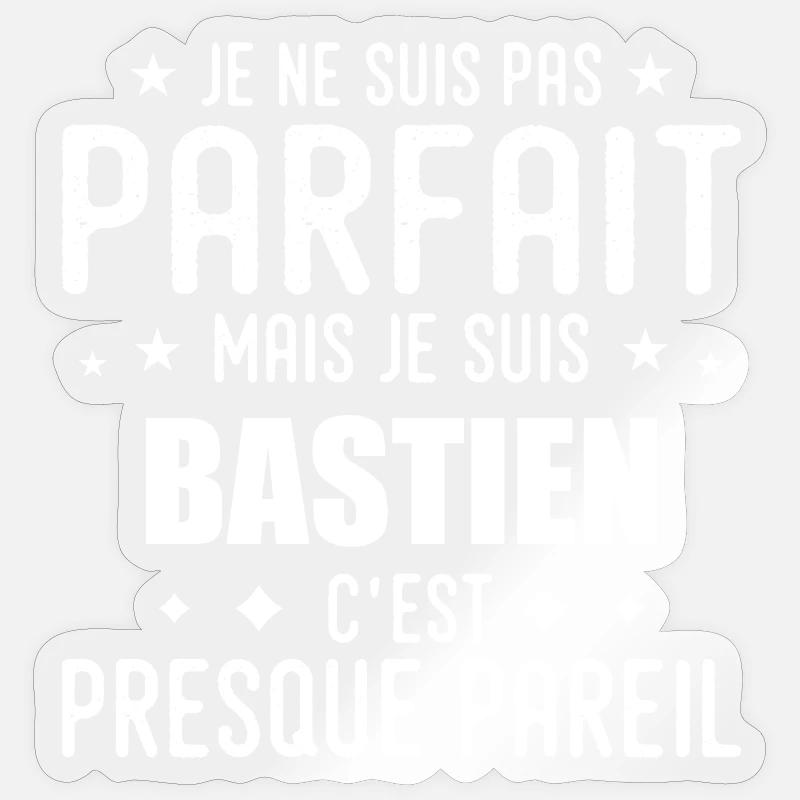 Bastien: authentisch, unvollkommen, oberflächlich, perfekt Sticker Größe S (10 x 10 cm)