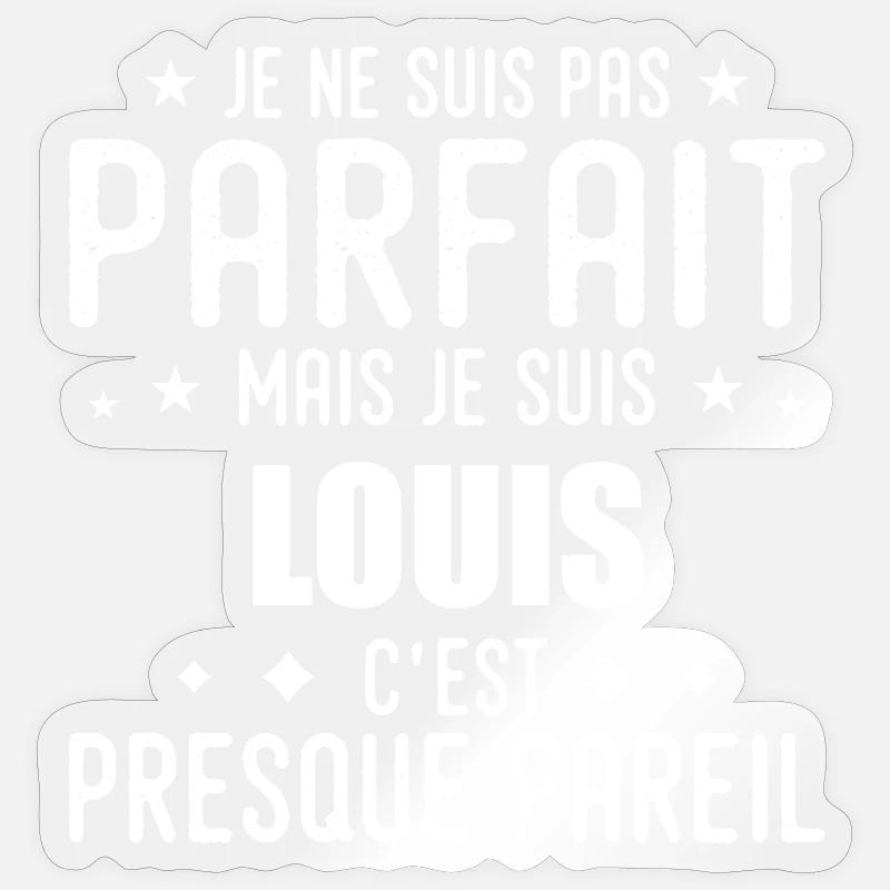 Louis: authentisch, unvollkommen, oberflächlich, perfekt Sticker Größe S (10 x 10 cm)