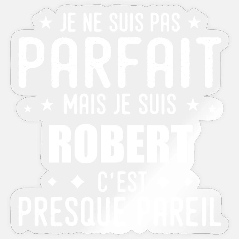 Robert: authentisch, unvollkommen, oberflächlich, perfekt Sticker Größe S (10 x 10 cm)